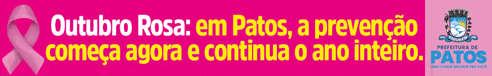 CAMPANHA OUTUBRO ROSA 2026 - PREFEITURA DE PATOS
